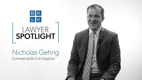 Lawyer Spotlight -- Nicholas Gehrig, Commercial & Civil Litigation