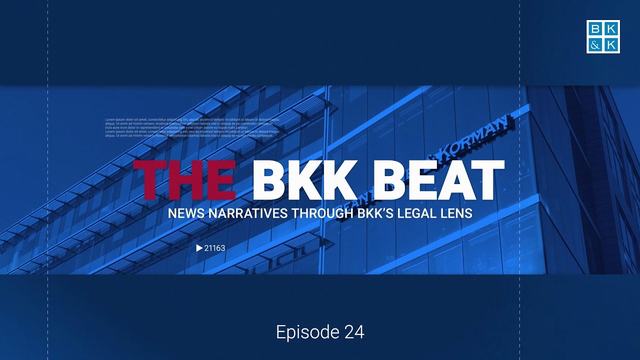 The BKK Beat, Episode 24: Employment and IP Law in the News