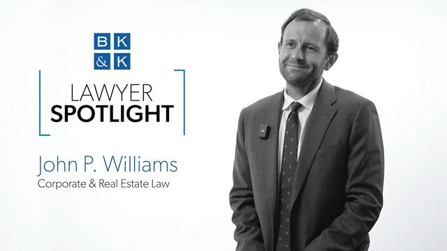 Lawyer Spotlight -- John P. Williams, Corporate & Real Estate Law