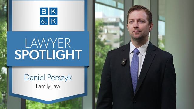 Lawyer Spotlight -- Daniel Perszyk, Family Law