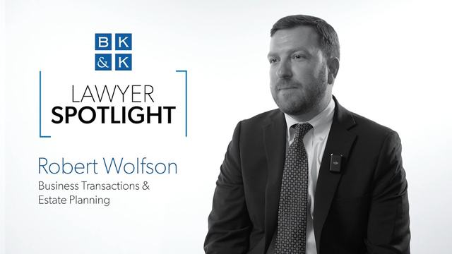 Lawyer Spotlight -- Robert Wolfson, Business Transactions & Estate Planning