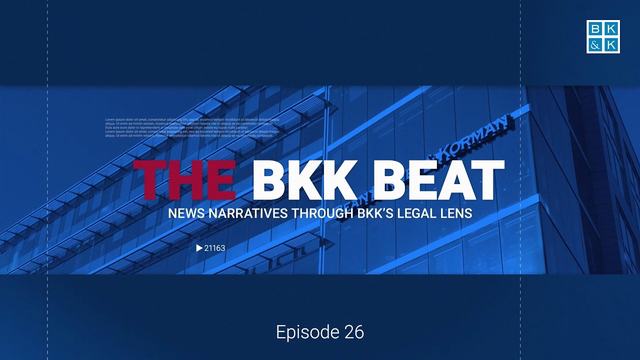 The BKK Beat, Episode 26: Employment and IP Law in the News