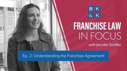 Episode 2 -- Franchise Law In Focus