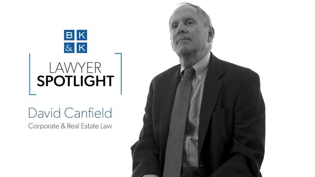 Lawyer Spotlight -- David Canfield, Corporate & Real Estate Law